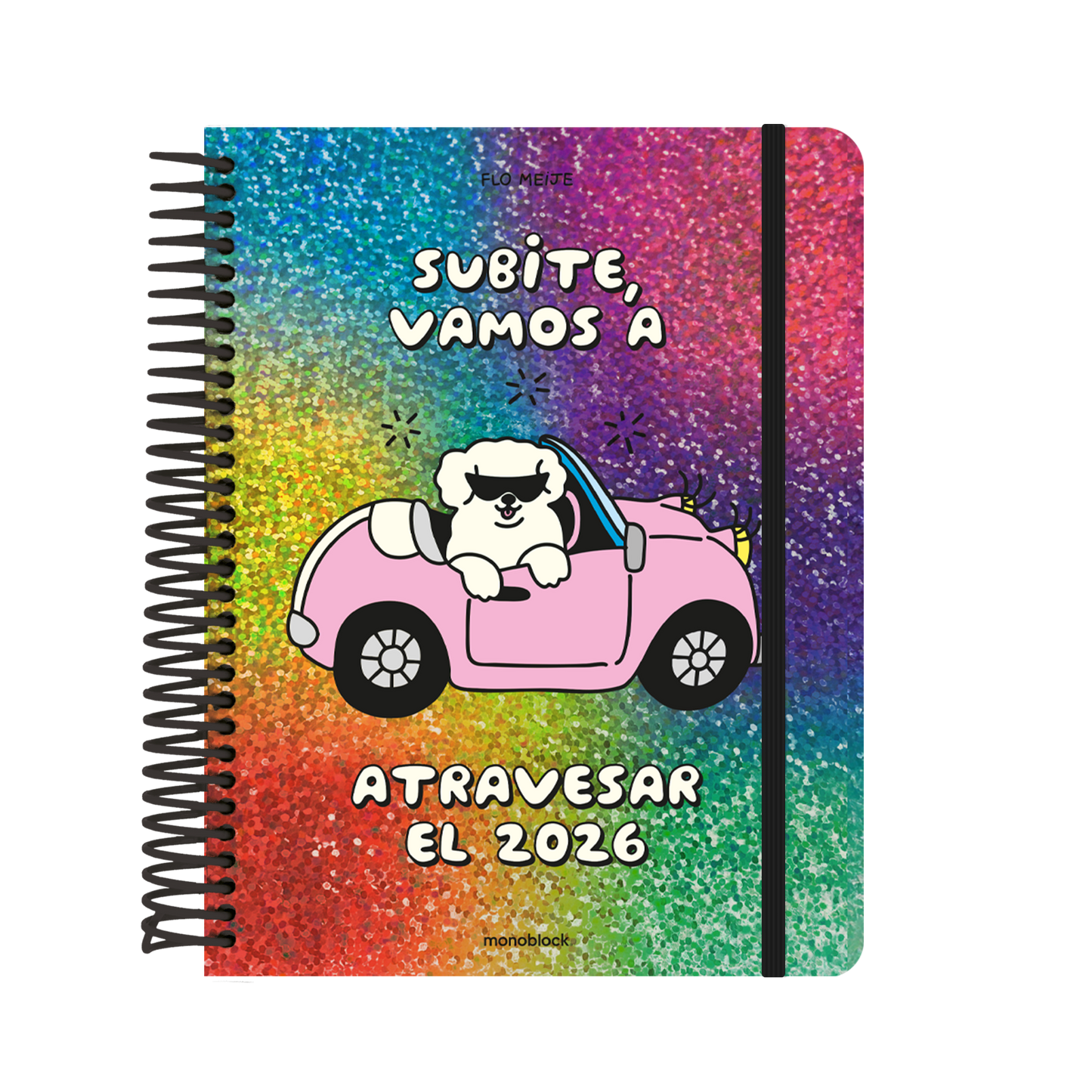 Agenda 2026 de Flo Meije con ilustración de un perro blanco con gafas de sol en un descapotable rosa y la frase: "Subite, vamos a atravesar el 2026"