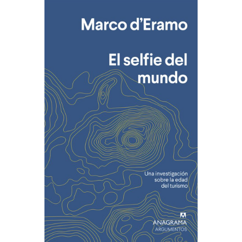 Portada del libro El selfie del mundo, una investigación sobre la edad del turismo