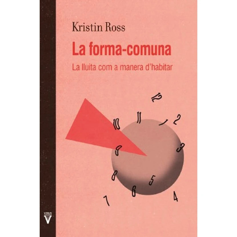 portada del libro de la editorial Virus de  la forma comuna de Kristin Ross en la versión valenciano con el título "La forma-comuna. La lluita com a  manera d'habitar" en rojo, con el fondo rosa y formas geométricas con números flotando