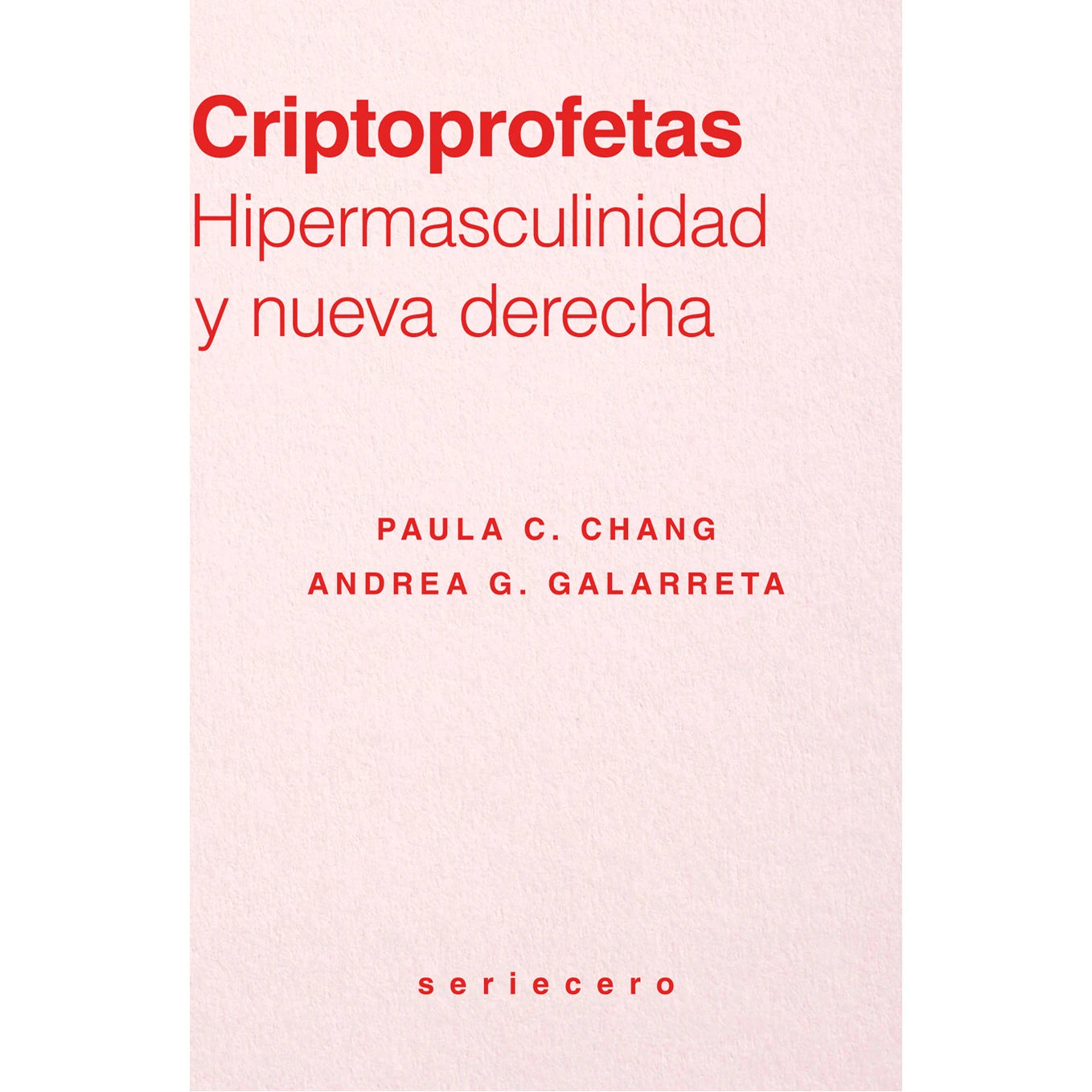Portada de Criptoprofetas, hipermasculinidad y nueva derecha
