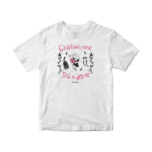 Camiseta con ilustración de María Gómez y el mensaje gatos, libros y vino será mi destino