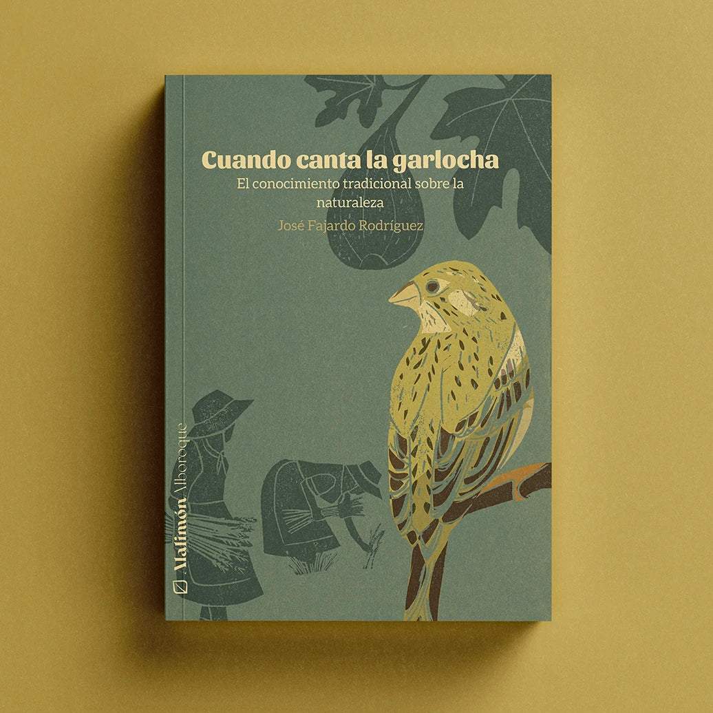 Portada del libro Cuando canta la Garlocha, el conocimiento tradicional sobre la naturaleza