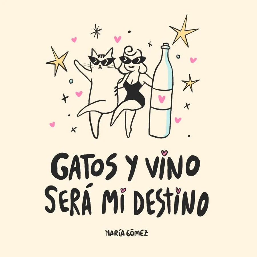 Ilustración de María Gómez con una mujer , un gato y una botella de vino bailando y el texto "Gatos y vino será mi destino"