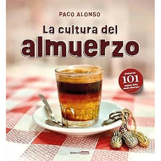 La cultura del almuerzo, de Paco Alonso