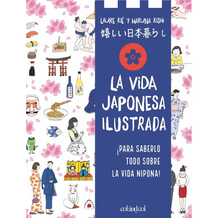 Libro ilustrado sobre la vida japonesa para saberlo todo sobre la vida nipona