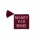 Monedero de cuentas color burdeos con el texto MONEY FOR WINE en rosa y una borla en la cremallera