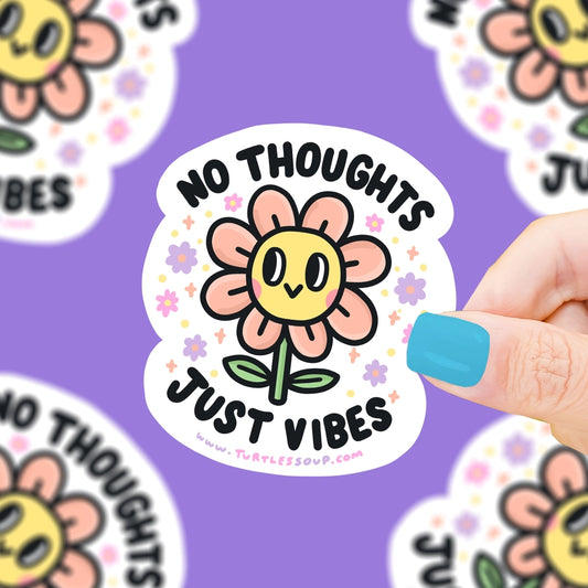Pegatina con una flor sonriente y el mensaje No thoughts, just vibes