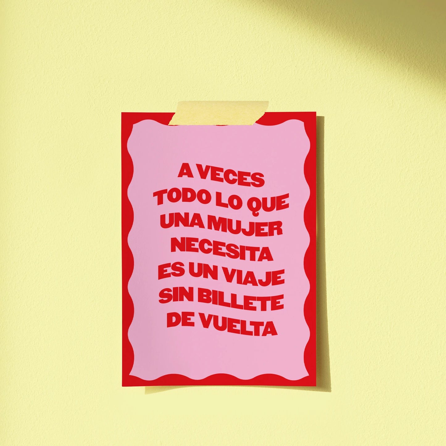 Postal en rosa y rojo con la frase "A veces todo lo que una mujer necesita es un viaje sin billete de vuelta"