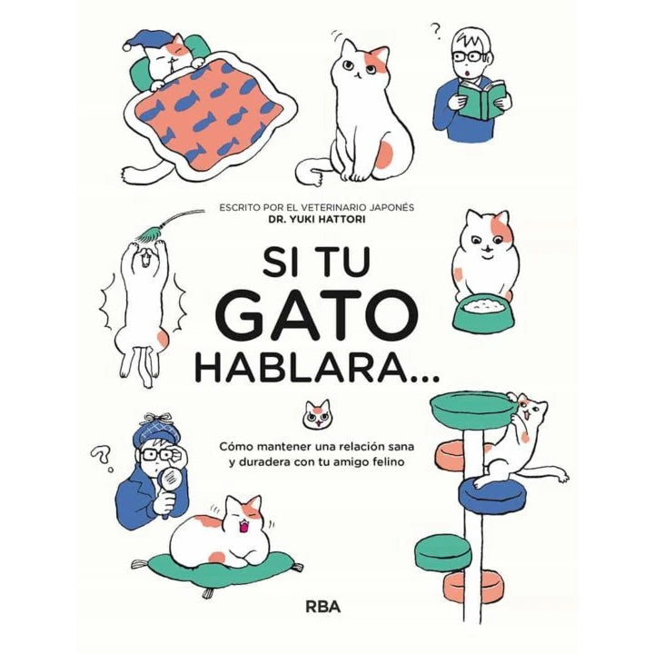 Portada del libro Si tu gato hablara, que analiza el comportamiento flino para entender mejor a los gatos que viven con nosotros