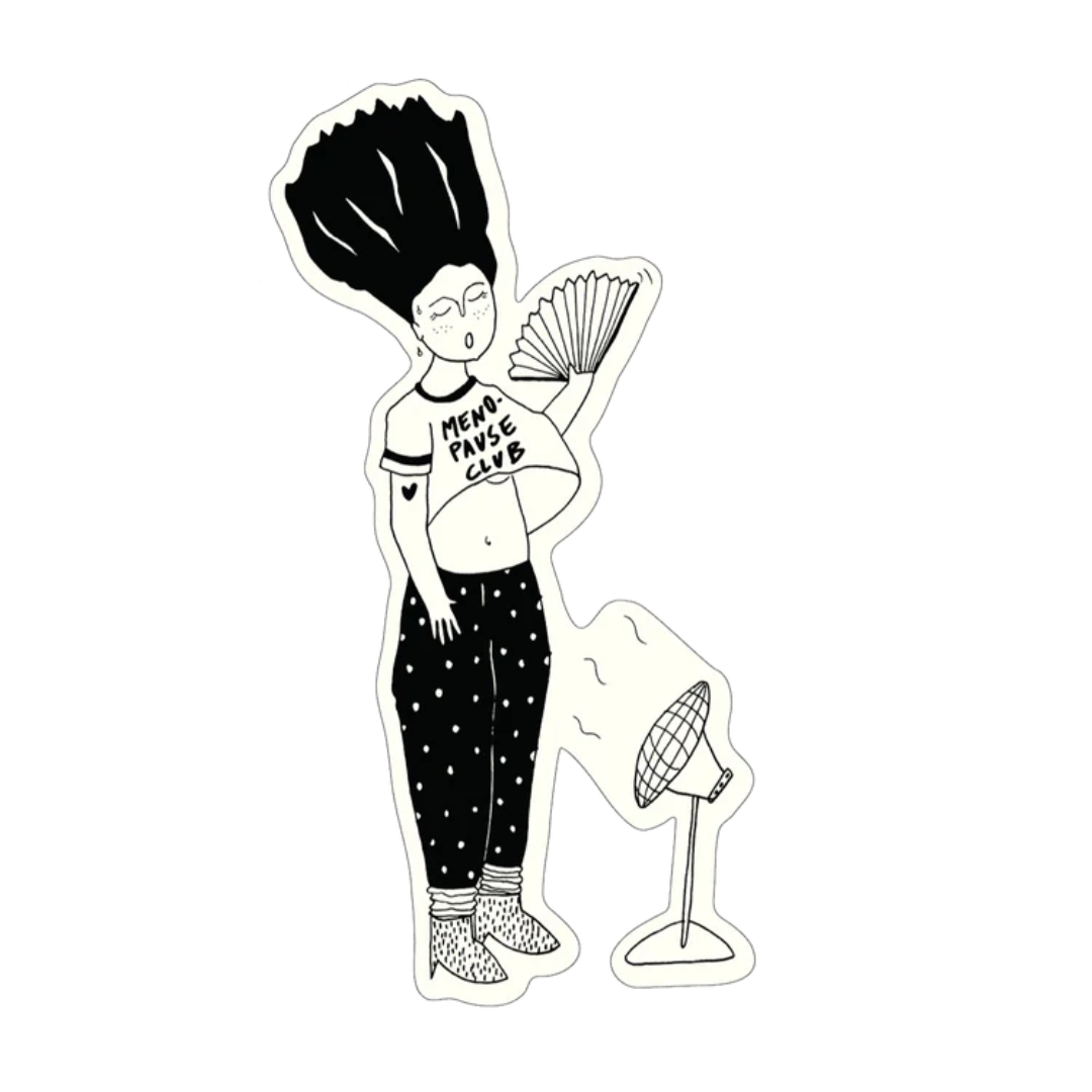Pegatina en blanco y negro de una mujer delante de un ventilador abanicándose al mismo tiempo y con una camiseta en la que pone "Menopause Club". 