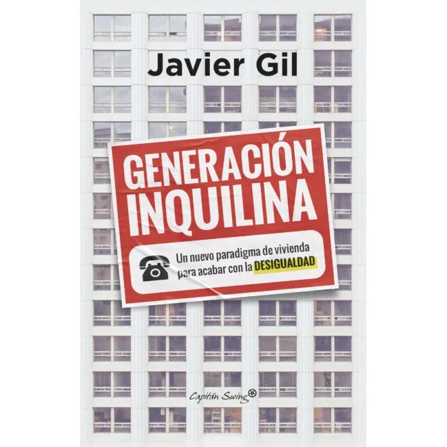 portada del libro generación inquilina, un nuevo paradigma de vivienda para acabar con la desigualdad, del autor Javier Gil. Con un edificio en la portada y el texto Capitán Swing