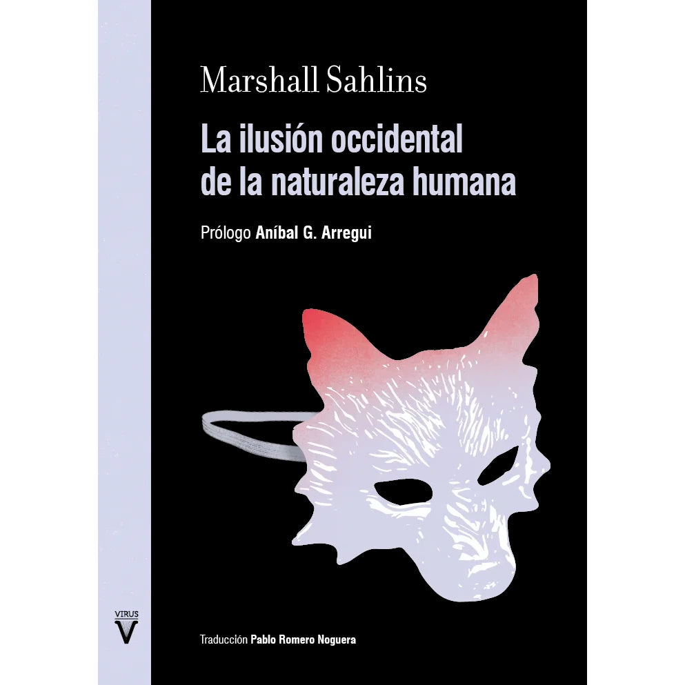 Portada del libro de Marshall Sahlins La ilusión occidental de la naturaleza humana con una careta de lobo sobre fondo negro