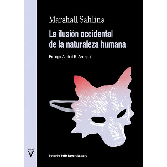 Portada del libro de Marshall Sahlins La ilusión occidental de la naturaleza humana con una careta de lobo sobre fondo negro