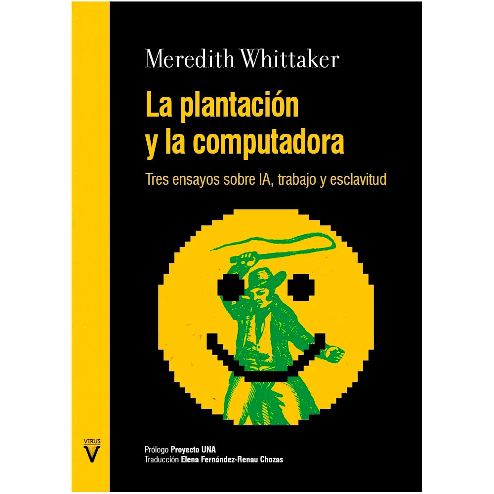 La plantación y la computadora, de Meredith Whittaker