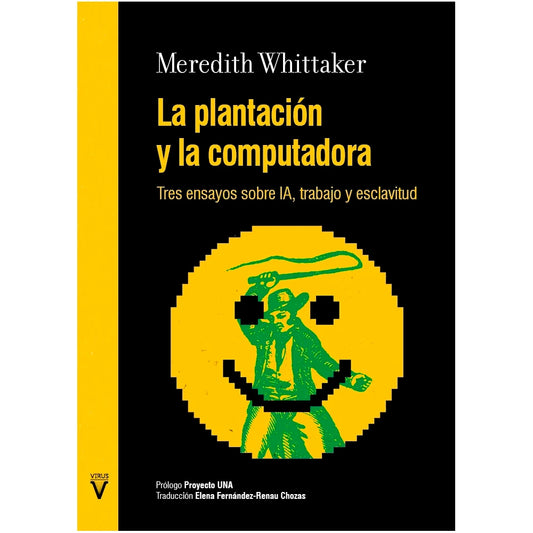 La plantación y la computadora, de Meredith Whittaker