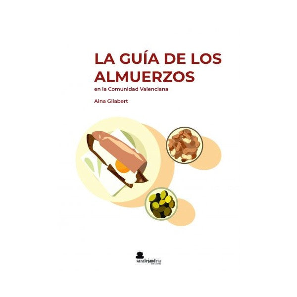 Portada del libro La guía de los almuerzos con una ilustración de un bocadillo con un huevo frito, cacahuetes y olivas.